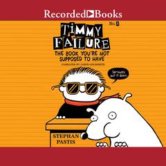 Timmy Failure by Stephan Pastis audiobook