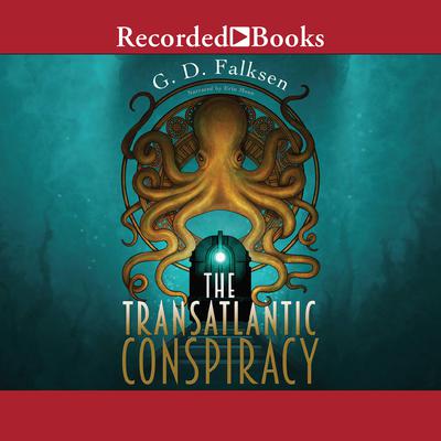 The Transatlantic Conspiracy by G.D. Falksen audiobook