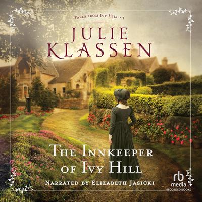 The Innkeeper of Ivy Hill by Julie Klassen audiobook