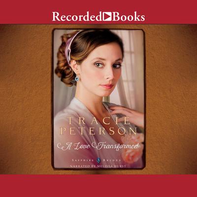 A Love Transformed by Tracie Peterson audiobook