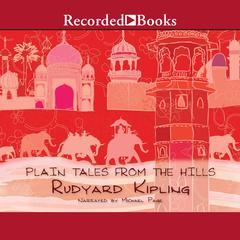 Plain Tales From the Hills by Rudyard Kipling audiobook