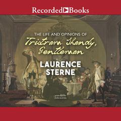 The Life and Opinions of Tristram Shandy, Gentleman by Laurence Sterne audiobook
