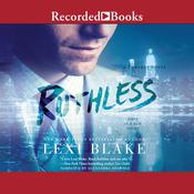 Ruthless by  Lexi Blake audiobook