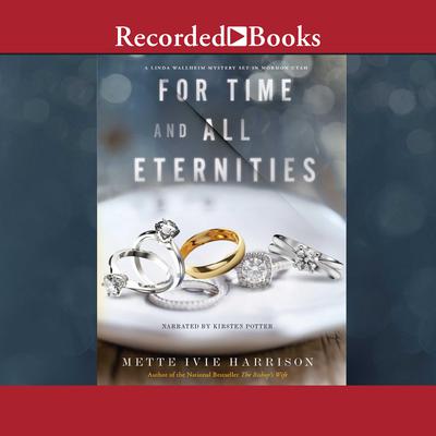 For Time and All Eternities by Mette Ivie Harrison audiobook