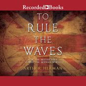 To Rule the Waves by  Arthur Herman audiobook