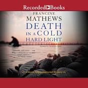 Death in a Cold Hard Light by  Francine Mathews audiobook