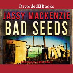 Bad Seeds by Jassy Mackenzie audiobook