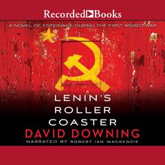 Lenin's Roller Coaster by David Downing audiobook