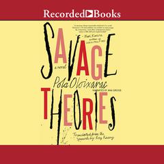 Savage Theories by Pola Oloixarac audiobook