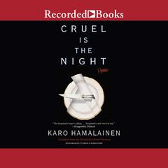 Cruel is the Night by Karo Hamalainen audiobook