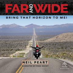 Far and Wide by Neil Peart audiobook