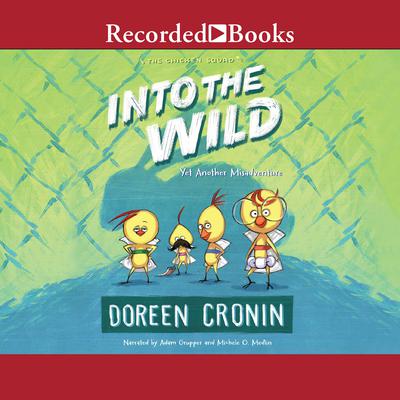 Into the Wild by Doreen Cronin audiobook