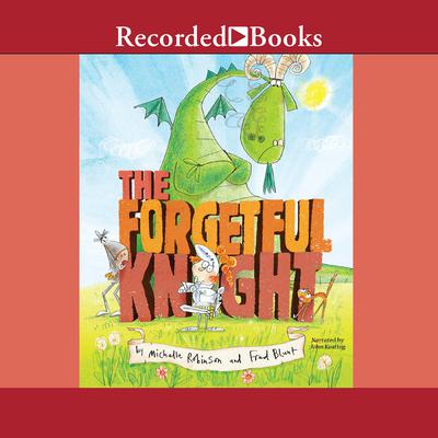 The Forgetful Knight by Michelle Robinson audiobook