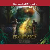 Brightwood by  Tania Unsworth audiobook
