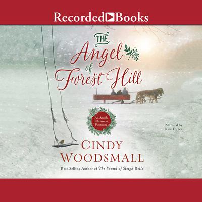 The Angel of Forest Hill by Cindy Woodsmall audiobook