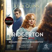 Romancing Mister Bridgerton by  Julia Quinn audiobook