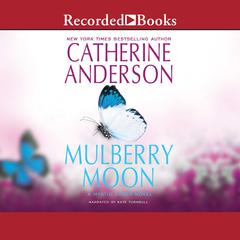 Mulberry Moon by Catherine Anderson audiobook