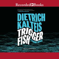 Triggerfish by Dietrich Kalteis audiobook