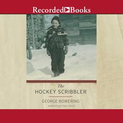 The Hockey Scribbler by George Bowering audiobook