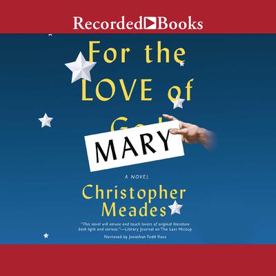 For the Love of Mary by Christopher  Meades audiobook