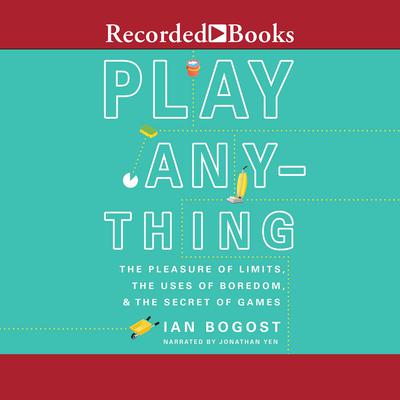 Play Anything by Ian Bogost audiobook