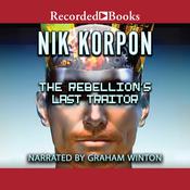 The Rebellion's Last Traitor by  Nik Korpon audiobook