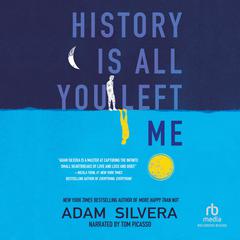 History Is All You Left Me by Adam Silvera audiobook