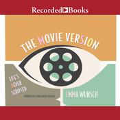 The Movie Version by  Emma Wunsch audiobook