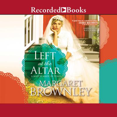 Left at the Altar by Margaret Brownley audiobook