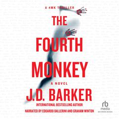 The Fourth Monkey by J. D. Barker audiobook