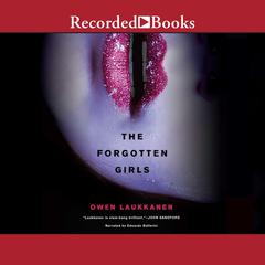 The Forgotten Girls by Owen Laukkanen audiobook