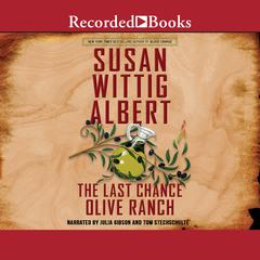 The Last Chance Olive Ranch by Susan Wittig Albert audiobook
