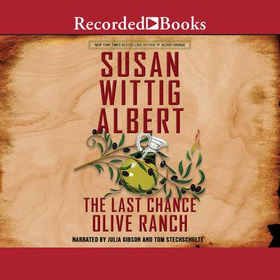 The Last Chance Olive Ranch by Susan Wittig Albert audiobook
