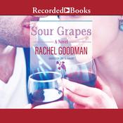 Sour Grapes by  Rachel Goodman audiobook