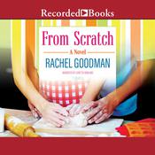 From Scratch by  Rachel Goodman audiobook