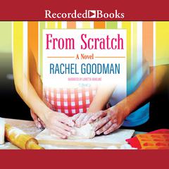 From Scratch by Rachel Goodman audiobook