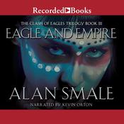 Eagle and Empire by  Alan Smale audiobook