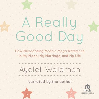 A Really Good Day by Ayelet Waldman audiobook