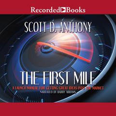 The First Mile by Scott D. Anthony audiobook