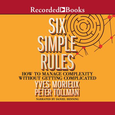 Six Simple Rules by Yves Morieux audiobook