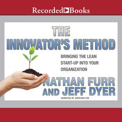 The Innovator's Method by Nathan Furr audiobook