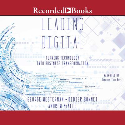 Leading Digital by Andrew McAfee audiobook