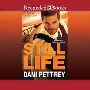 Still Life by  Dani Pettrey audiobook