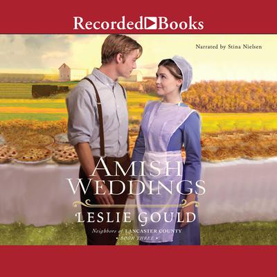 Amish Weddings by Leslie Gould audiobook