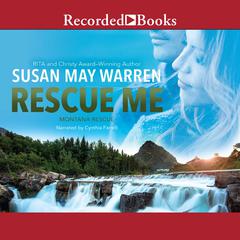 Rescue Me by Susan May Warren audiobook