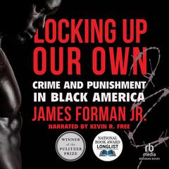 Locking Up Our Own by James Forman audiobook