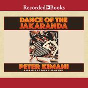 Dance of the Jakaranda by  Peter Kimani audiobook