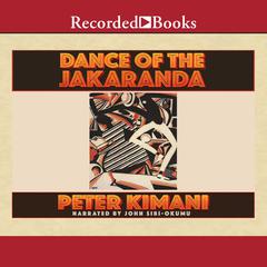 Dance of the Jakaranda by Peter Kimani audiobook