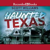 Haunted Texas by  Scott WIlliams audiobook