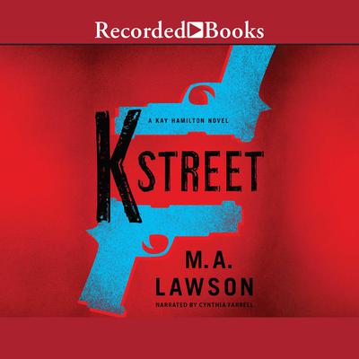 K Street by M. A. Lawson audiobook